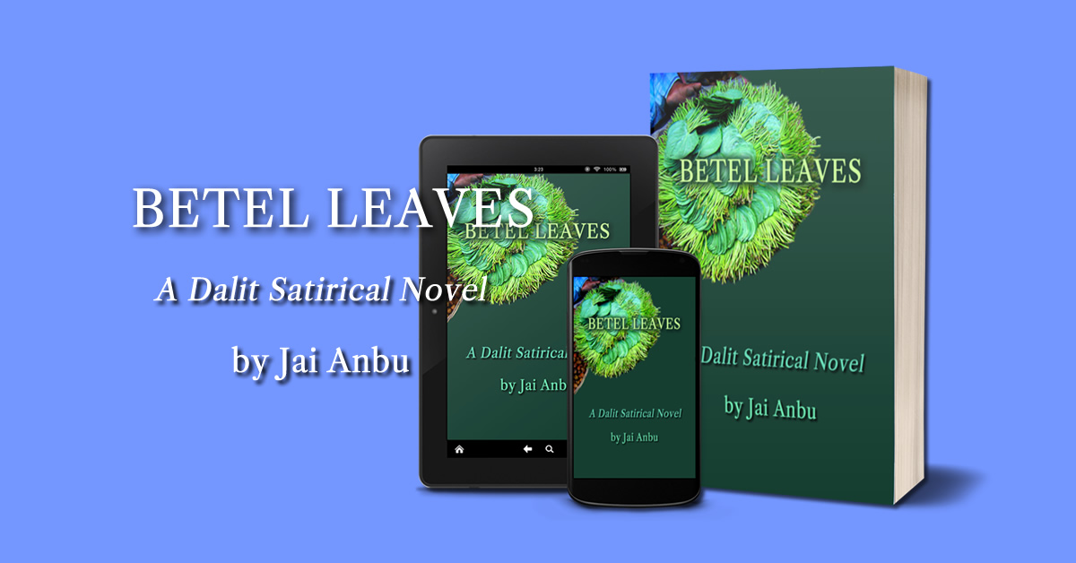 Betel Leaves — A Dalit Satirical Novel by Jai Anbu